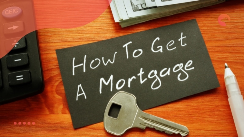 How to get a mortgage