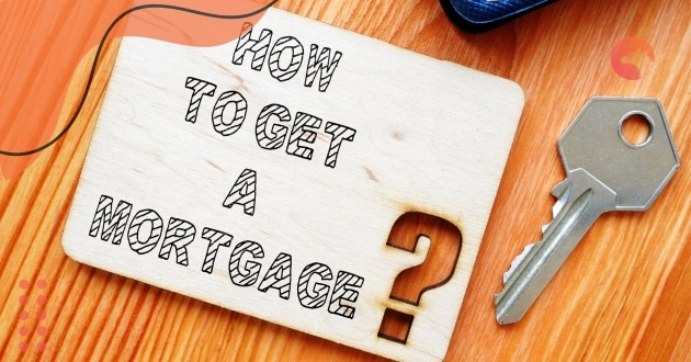 How to get a mortgage