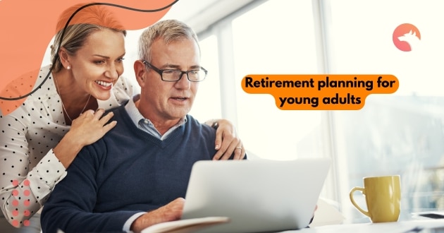 Retirement planning for young adults